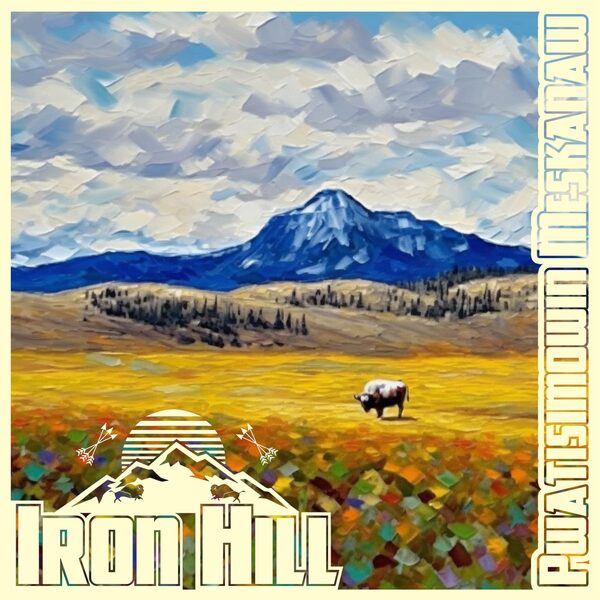 Pwatisimowin Meskanaw by Iron Hill, album cover, listen on Apple Music