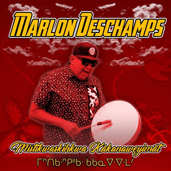 Mistikwaskihkwa Kâkanaweyimât by Marlon Deschamps, album cover, listen on Apple Music