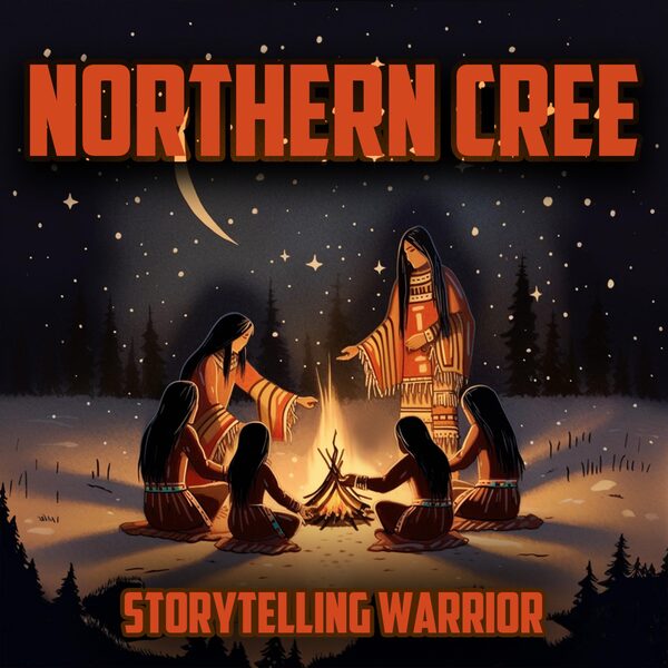 Storytelling Warrior by Northern Cree, album cover, listen on Apple Music